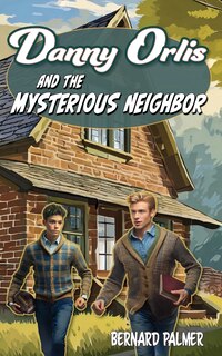 Front cover_Danny Orlis and the Mysterious Neighbor