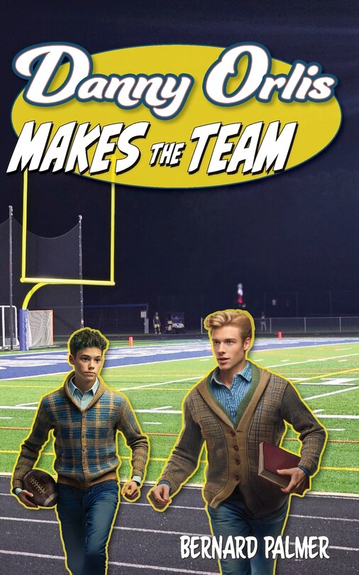 Front cover_Danny Orlis Makes the Team