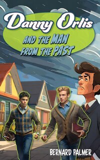 Front cover_Danny Orlis and the Man from the Past