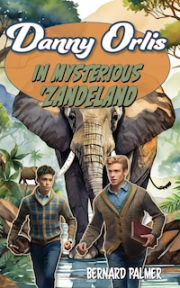 Front cover_Danny Orlis in Mysterious 'Zandeland