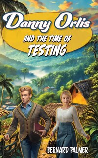 Front cover_Danny Orlis and the Time of Testing