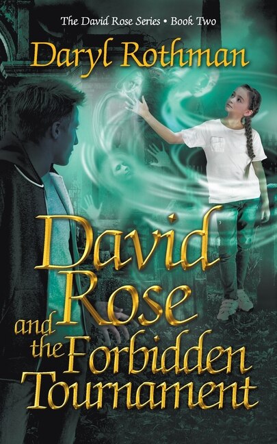 Front cover_David Rose and the Forbidden Tournament