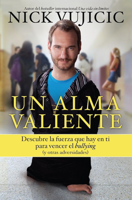 Front cover_Un Alma Valiente / Stand Strong: You Can Overcome Bullying (and Other Stuff That Keeps You Down