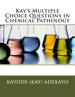 Couverture_Kay's Multiple Choice Questions in Chemical Pathology