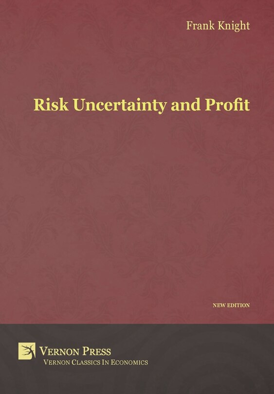 Front cover_Risk, Uncertainty and Profit