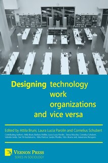 Front cover_Designing Work, Technology, Organizations and Vice Versa