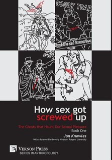 Front cover_How Sex Got Screwed Up