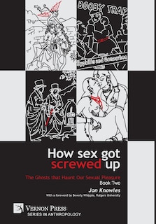 Front cover_How Sex Got Screwed Up