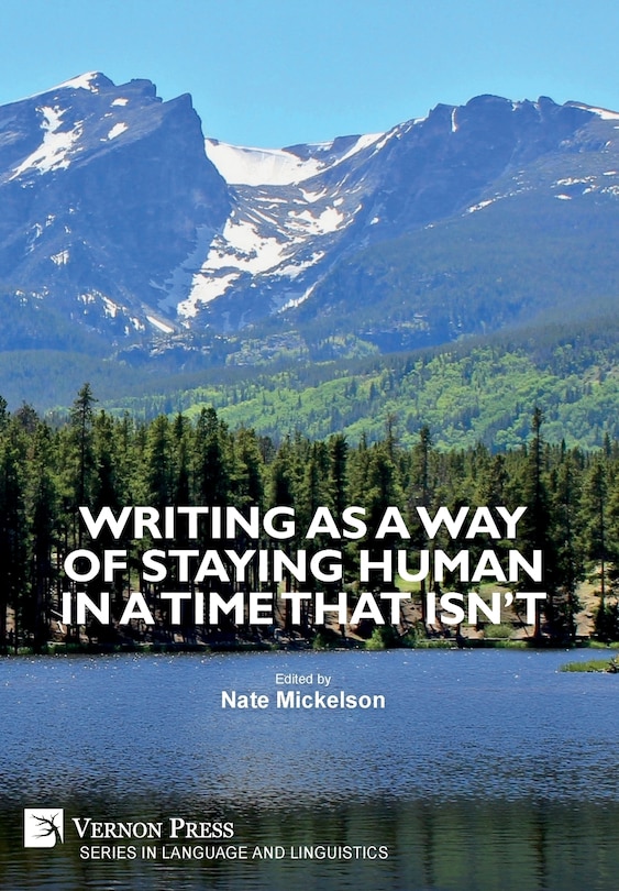 Front cover_Writing as a Way of Staying Human in a Time that Isn't