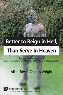 Front cover_Better to Reign in Hell, Than Serve In Heaven