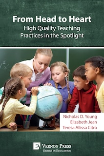 From Head to Heart: High Quality Teaching Practices in the Spotlight