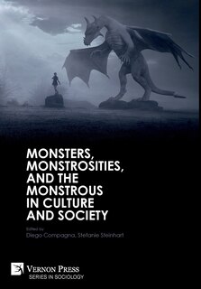 Couverture_Monsters, Monstrosities, And The Monstrous In Culture And Society