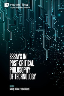 Front cover_Essays in Post-Critical Philosophy of Technology