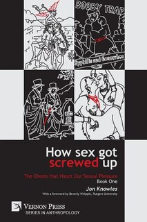 Front cover_How Sex Got Screwed Up