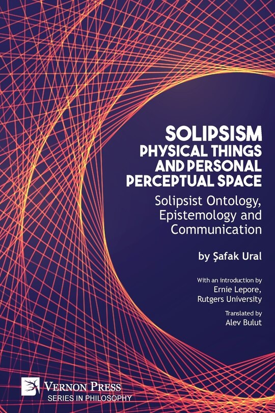 Couverture_Solipsism, Physical Things and Personal Perceptual Space