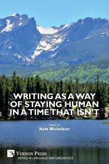 Couverture_Writing as a Way of Staying Human in a Time that Isn't