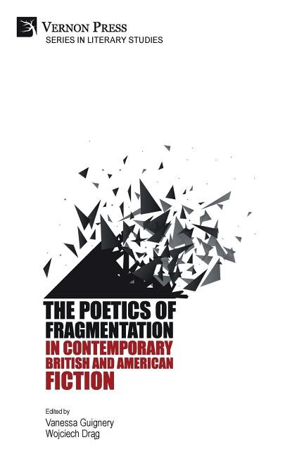 Couverture_The Poetics of Fragmentation in Contemporary British and American Fiction