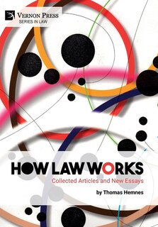 How Law Works: Collected Articles and New Essays