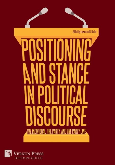 Front cover_Positioning And Stance In Political Discourse