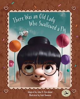 There Was an Old Lady Who Swallowed a Fly