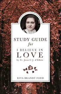 Front cover_I Believe in Love Study Guide