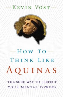 Front cover_How to Think Like Aquinas