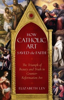 Couverture_How Catholic Art Saved the Faith