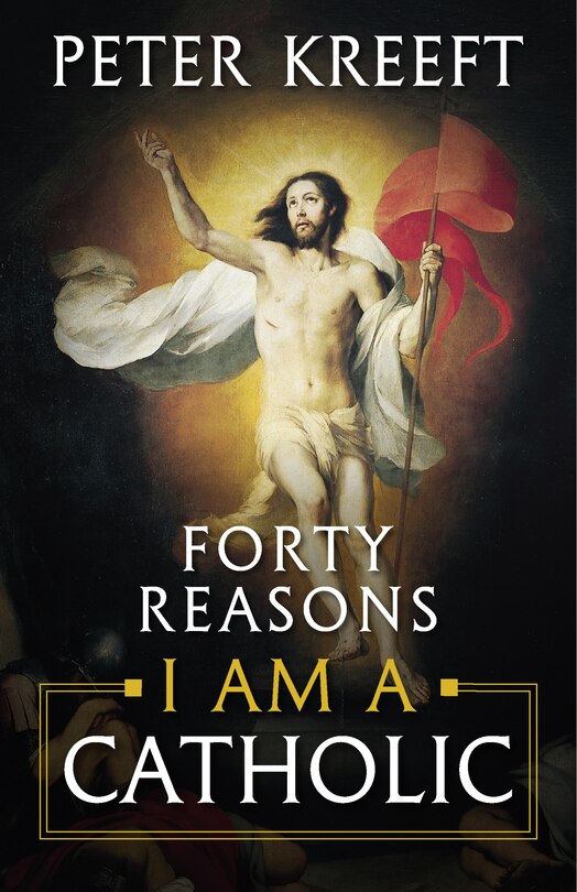 Front cover_Forty Reasons I Am a Catholic