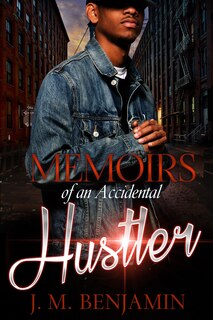 Front cover_Memoirs Of An Accidental Hustler