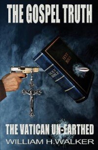 Front cover_The Gospel Truth - The Vatican Unearthed
