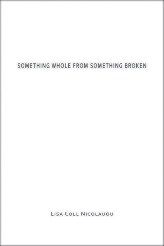 Front cover_Something Whole from Something Broken