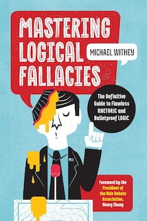 Front cover_Mastering Logical Fallacies