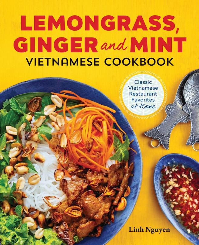 Front cover_Lemongrass, Ginger And Mint Vietnamese Cookbook