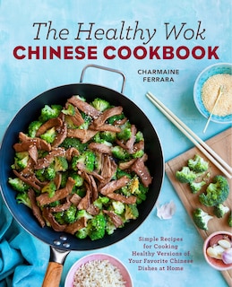 Front cover_The Healthy Wok Chinese Cookbook