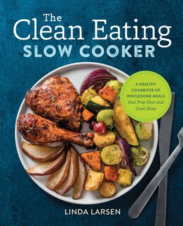 Front cover_The Clean Eating Slow Cooker