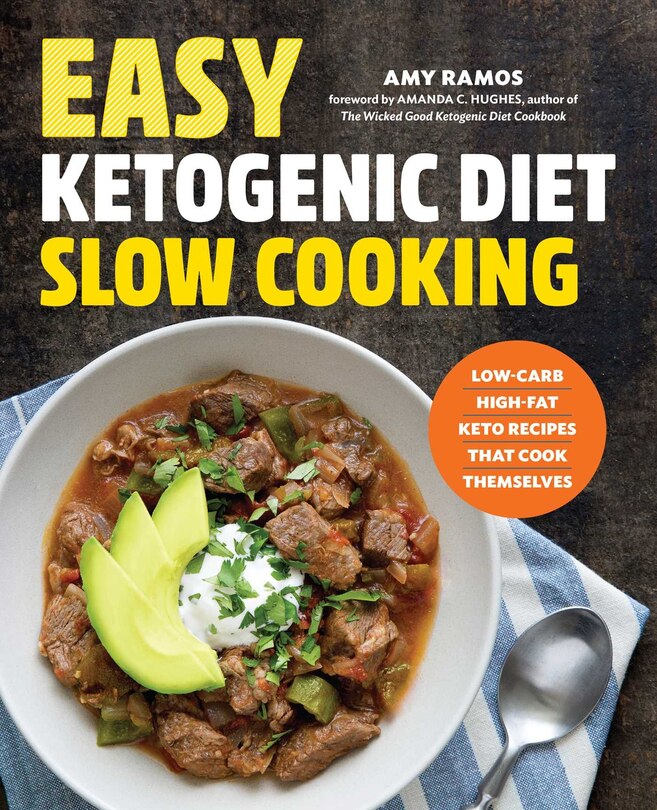 Easy Ketogenic Diet Slow Cooking: Low-carb, High-fat Keto Recipes That Cook Themselves