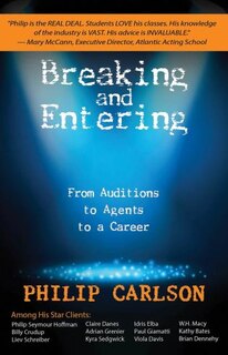 Front cover_Breaking And Entering: A Manual For The Working Actor