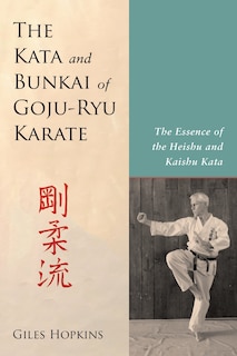 Front cover_The Kata And Bunkai Of Goju-ryu Karate