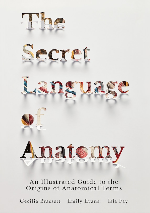 Front cover_The Secret Language Of Anatomy