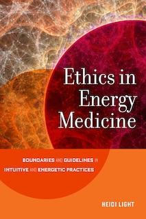 Front cover_Ethics In Energy Medicine