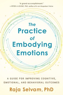 Front cover_The Practice Of Embodying Emotions