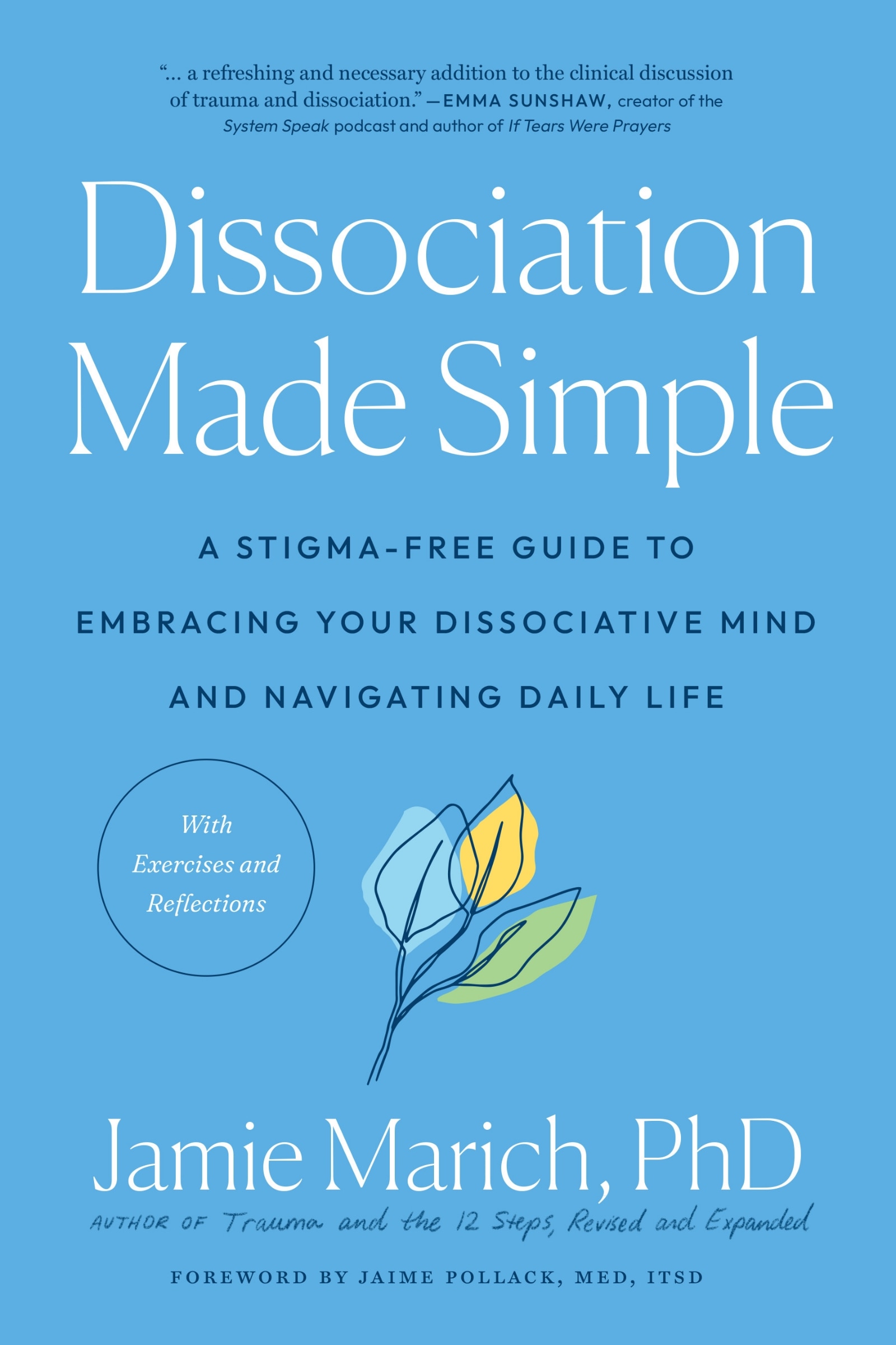 Dissociation Made Simple: A Stigma-free Guide To Embracing Your
