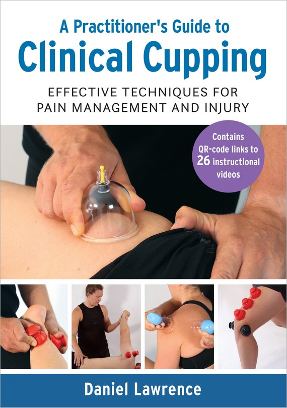 Front cover_A Practitioner's Guide To Clinical Cupping