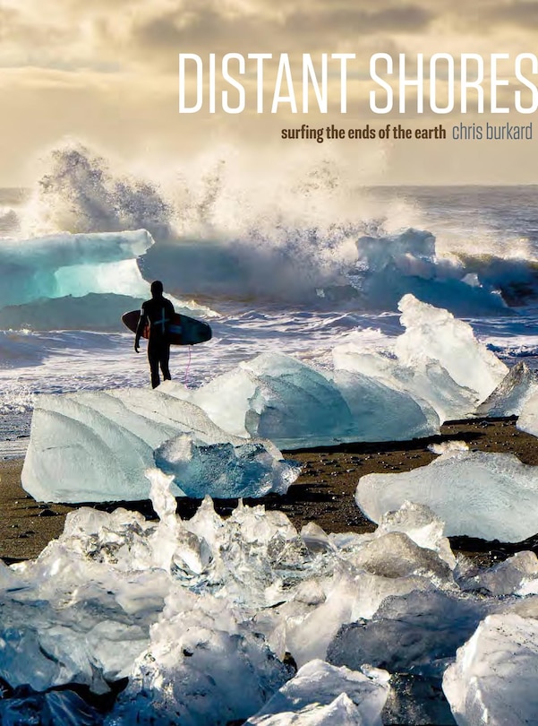 Front cover_Distant Shores: Surfing The Ends Of The Earth