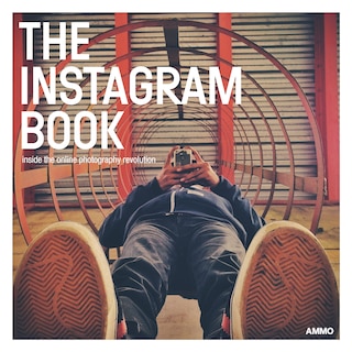 Front cover_The Instagram Book: Inside The Online Photography Revolution