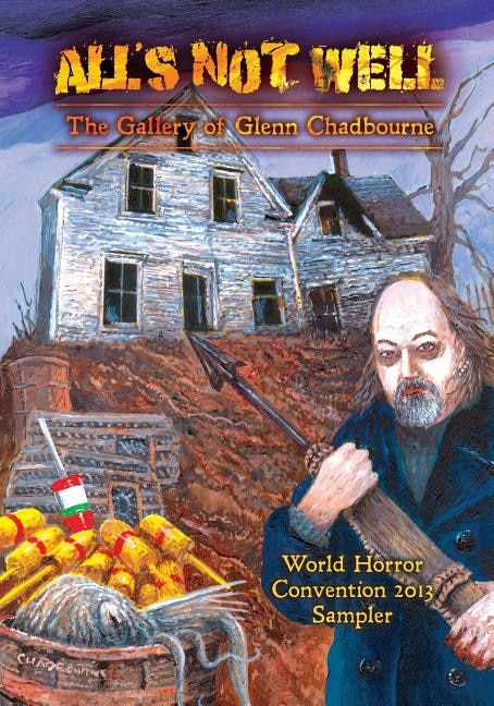 A Glenn Chadbourne Sampler Of All's Not Well