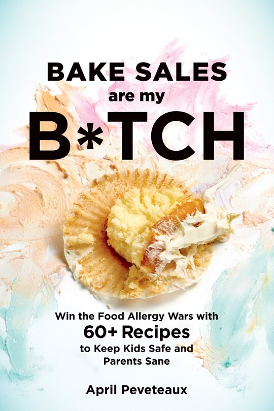 Front cover_Bake Sales Are My B*tch