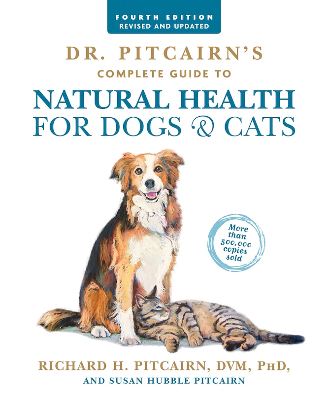 Front cover_Dr. Pitcairn's Complete Guide to Natural Health for Dogs & Cats (4th Edition)