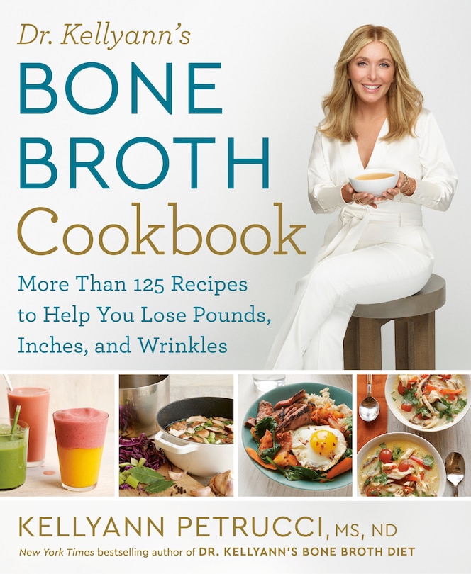 Front cover_Dr. Kellyann's Bone Broth Cookbook