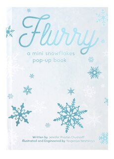 Flurry: A Mini Snowflakes Pop-up Book